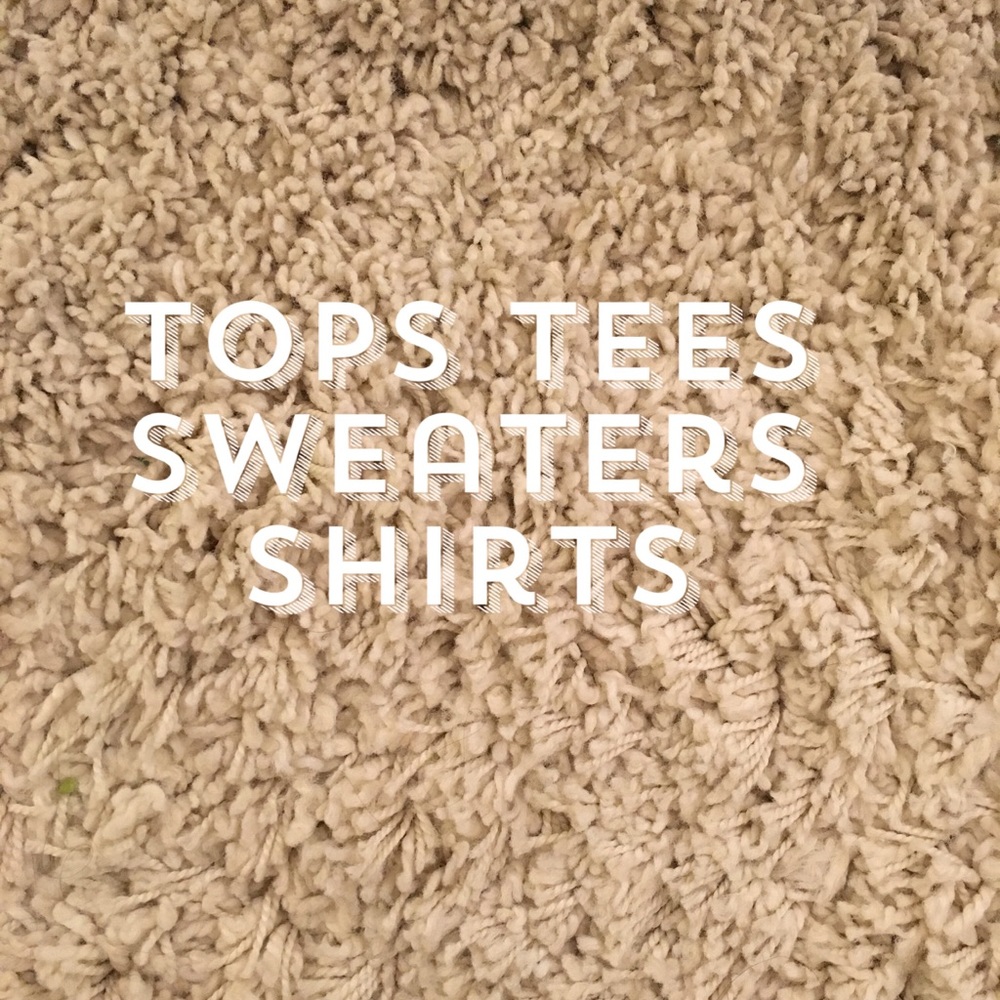 Tops. Tees. Sweaters.